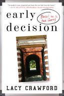 Early decision : based on a true frenzy : a novel / Lacy Crawford.