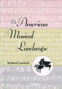 The American musical landscape / Richard Crawford.
