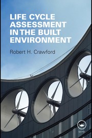 Life cycle assessment in the built environment Robert Crawford.