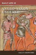 Daily life in Anglo-Saxon England / Sally Crawford.