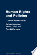 Human rights and policing / by Ralph Crawshaw, Stuart Cullen, Tom Williamson.