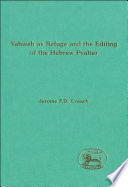 Yahweh as refuge and the editing of the Hebrew psalter / Jerome F.D. Creach.