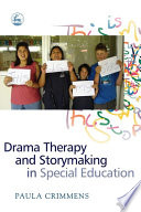 Drama therapy and storymaking in special education / Paula Crimmens.