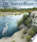 The Nueces River : Rio Escondido /