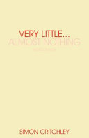 Very little-- almost nothing : death, philosophy, literature /