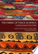 The fabric of peace in Africa : looking beyond the state /