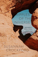 Ripples of the universe : spirituality in Sedona, Arizona /