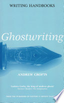 Ghostwriting / Andrew Crofts.
