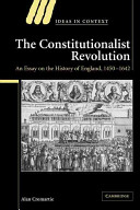 The constitutionalist revolution : an essay on the history of England, 1450-1642 /