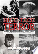 High-Tech Terror : Recognition, Management, and Prevention of Biological, Chemical, and Nuclear Injuries Secondary to Acts of Terrorism.