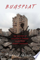 Bugsplat : the politics of collateral damage in western armed conflicts /