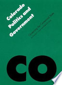 Colorado politics & government : governing the Centennial State /