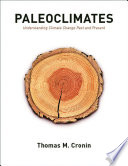 Paleoclimates : understanding climate change past and present /