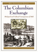 The Columbian exchange : biological and cultural consequences of 1492 /