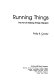 Running things : the art of making things happen / Philip B. Crosby.