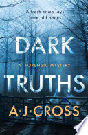 Dark truths / A.J Cross.