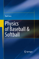 Physics of baseball & softball / Rod Cross.