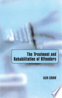The treatment and rehabilitation of offenders /