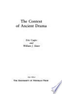 The context of ancient drama / Eric Csapo and William J. Slater.