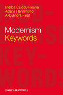 Modernism keywords / Melba Cuddy-Keane, Adam Hammond and Alexandra Peat.