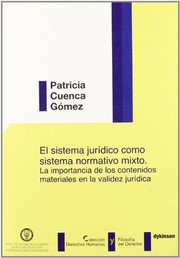 El sistema juridico como sistema normativo mixto : la importancia de los contenidos materiales en la validez juridica /