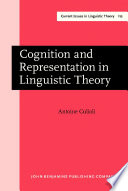 Cognition and Representation in Linguistic Theory.