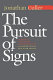 The pursuit of signs : semiotics, literature, deconstruction /