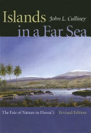 Islands in a far sea : the fate of nature in Hawai'i /