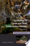 The biology of caves and other subterranean habitats /