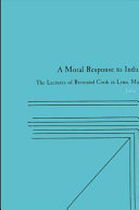 A moral response to industrialism : the lectures of Reverend Cook in Lynn, Massachusetts / John Taylor Cumbler.