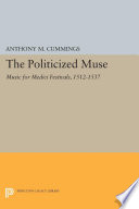 The politicized muse : music for Medici festivals, 1512-1537 /
