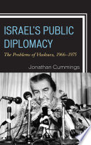 Israel's public diplomacy : the problems of hasbara, 1966-1975 /