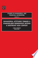 Managerial attitudes toward a stakeholder prominence within a Southeast Asia context /