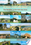 A view from the west : the Neolithic of the Irish Sea zone /