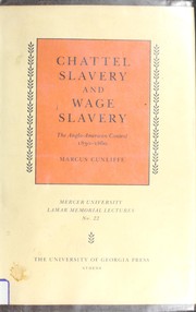 Chattel slavery and wage slavery : the Anglo-American context, 1830-1860 / Marcus Cunliffe.