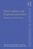 Penal culture and hyperincarceration the revival of the prison /