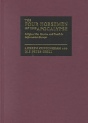 The Four Horsemen of the Apocalypse : religion, war, famine, and death in Reformation Europe /