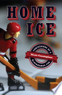Home ice : confessions of a Blackhawks fan /