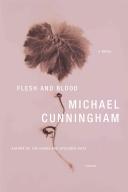 Flesh and blood / Michael Cunningham.