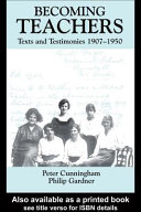 Becoming teachers : texts and testimonies, 1907-1950 /