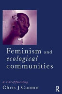 Feminism and ecological communities : an ethic of flourishing /