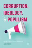 Corruption, ideology, and populism : the rise of valence political campaigning /