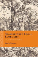 Shakespeare's legal ecologies : law and distributed selfhood / Kevin Curran.