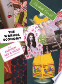 The Warhol economy : how fashion, art, and music drive New York City ; with a new preface by the author / Elizabeth Currid.