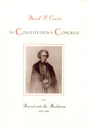 The Constitution in Congress : descent into the maelstrom, 1829-1861 / David P. Currie.