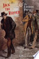 Jack the Ripper and the London press L. Perry Curtis, Jr.