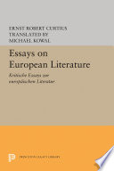 Essays on European literature / by E. R. Curtius ; translated by Michael Kowal.