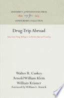 Drug-Trip Abroad : American Drug-Refugees in Amsterdam and London /