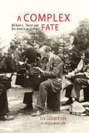 A complex fate : William L. Shirer and the American century /