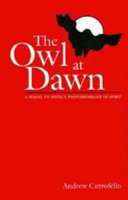 The owl at dawn : a sequel to Hegel's Phenomenology of spirit / Andrew Cutrofello.